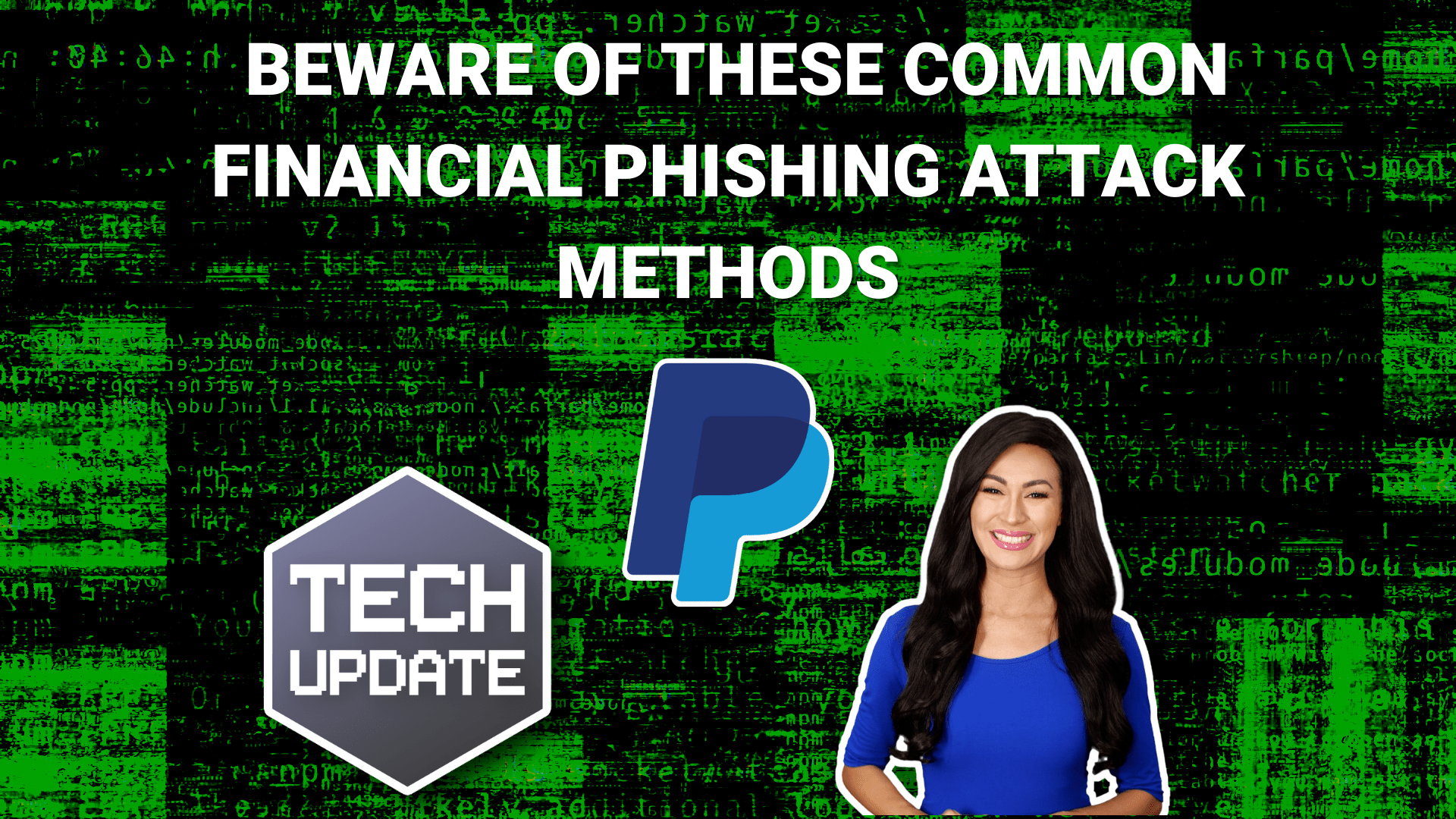 Tech News Update - Financial Phishing Attacks