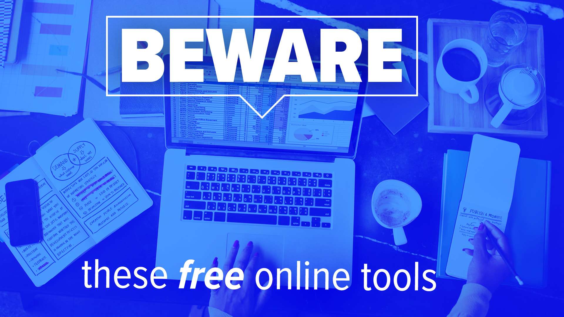 beware of the free online tools