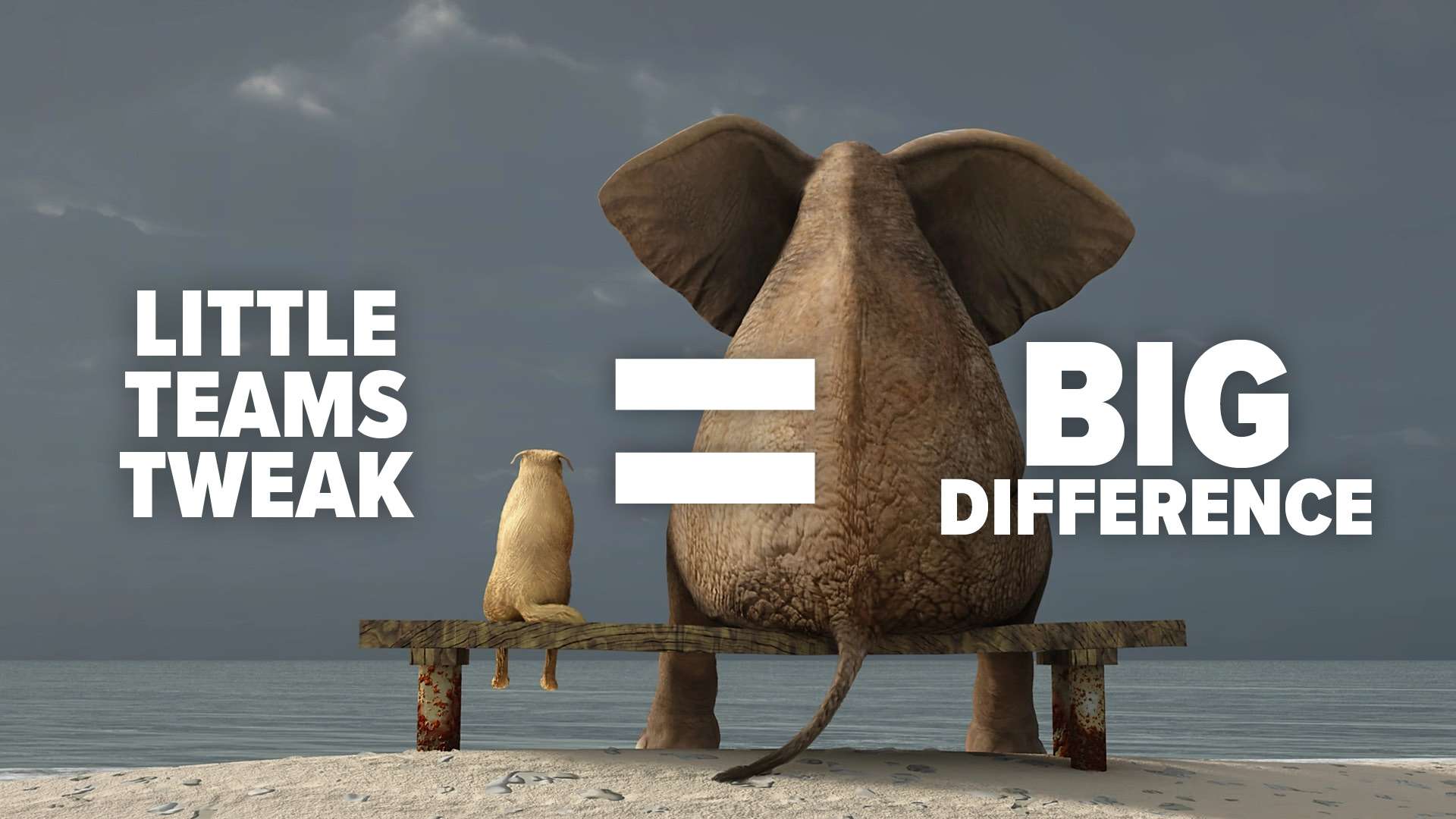 little tweaks equal big difference